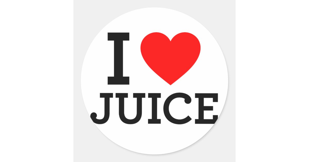 I Love Juice Classic Round Sticker Zazzle