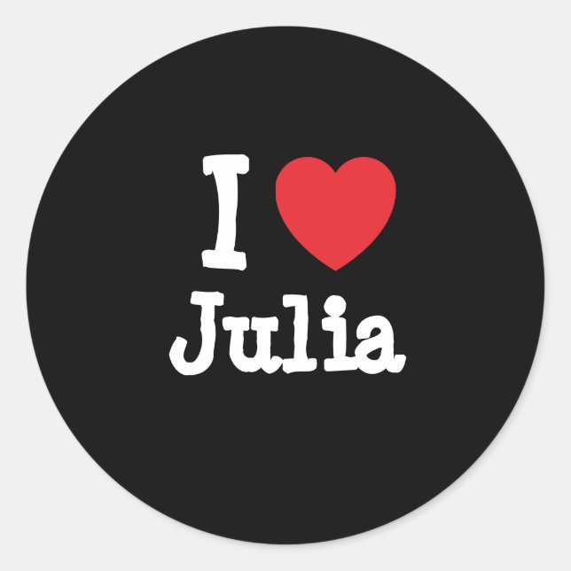 I love Julia heart T-Shirt Classic Round Sticker (Front)