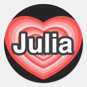 I love Julia. I love you Julia. Heart Classic Round Sticker