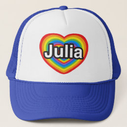 I love Julia. I love you Julia. Heart Trucker Hat