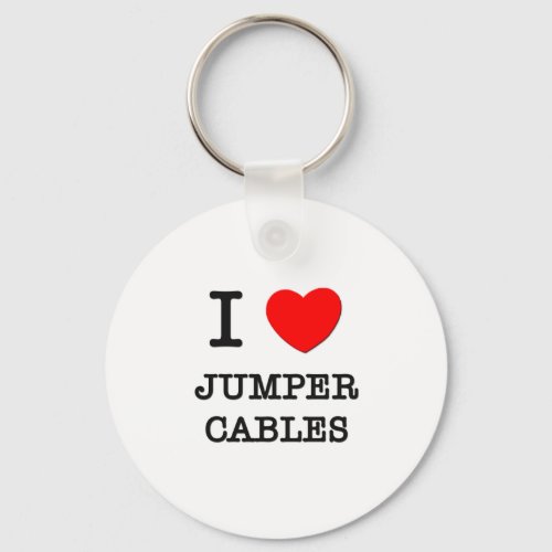 I Love Jumper Cables Keychain