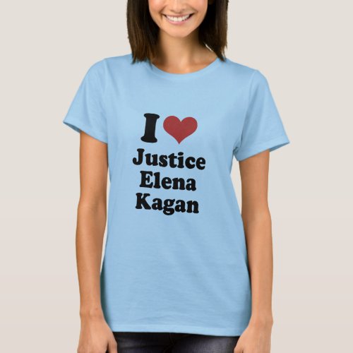 I LOVE JUSTICE ELENA KAGAN _ png T_Shirt