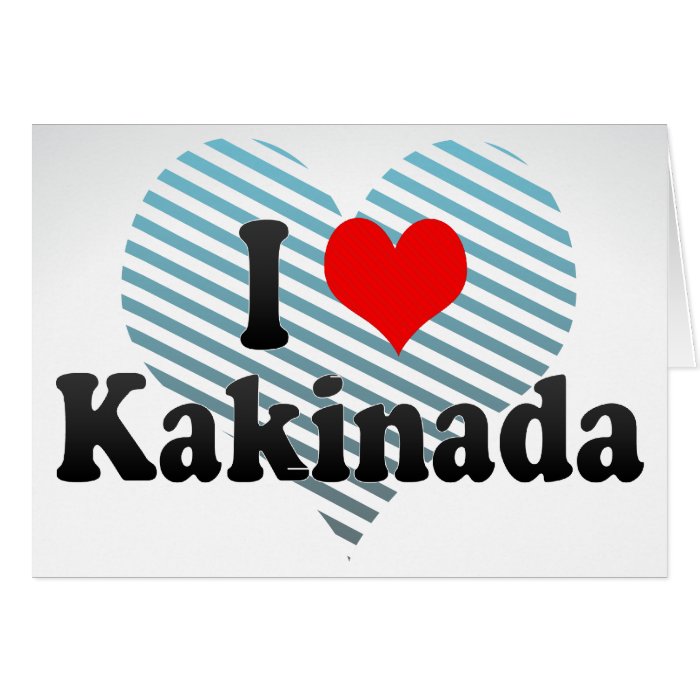 I Love Kakinada, India. Mera Pyar Kakinada, India Greeting Cards