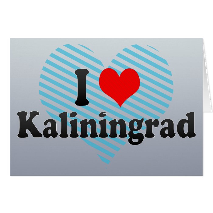 I Love Kaliningrad, Russia Card