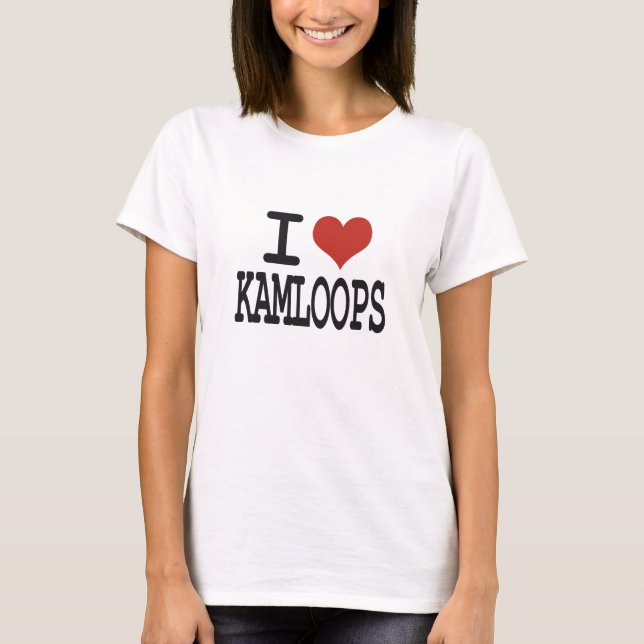 I love Kamloops T-Shirt (Front)