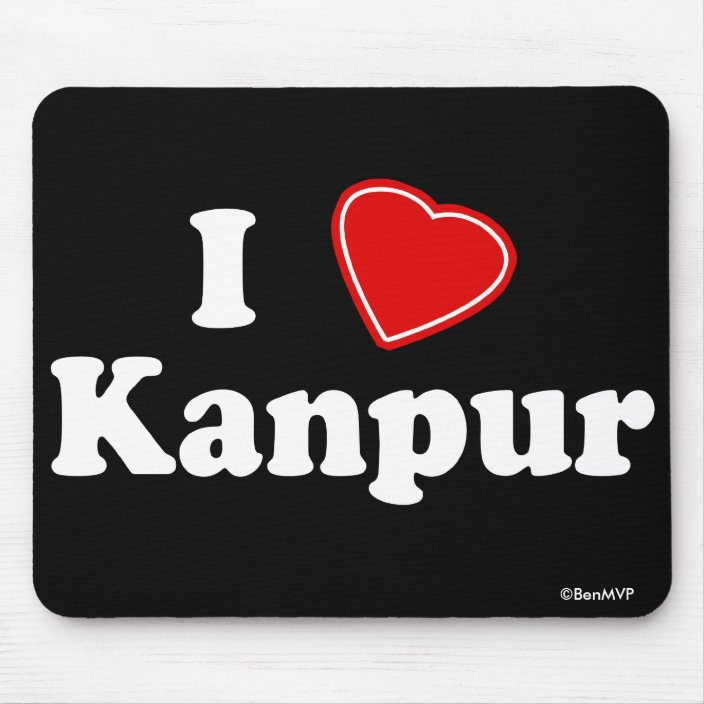 I Love Kanpur Mousepad