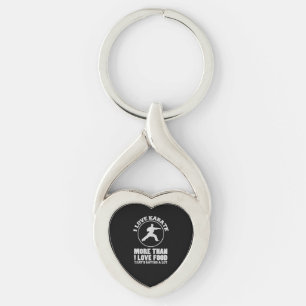 I Love Karate More Than I Love Food Gift Keychain