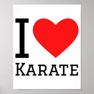 I Love Karate T Shirt Poster
