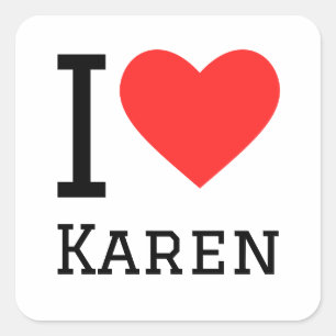 I love Karen Square Sticker