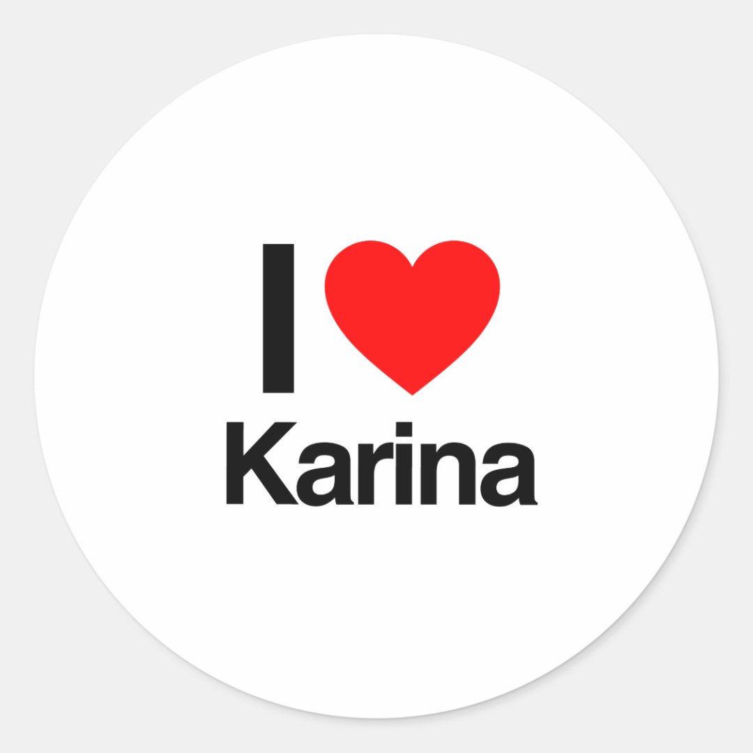 i love karina classic round sticker | Zazzle