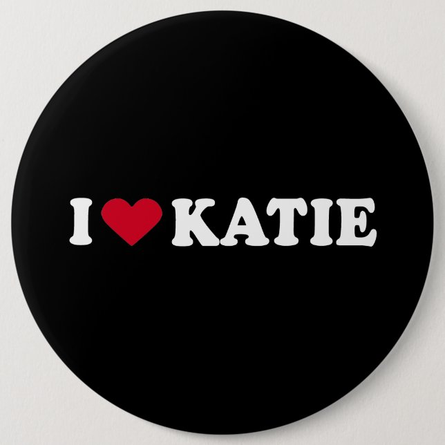 I LOVE KATIE2 BUTTON (Front)