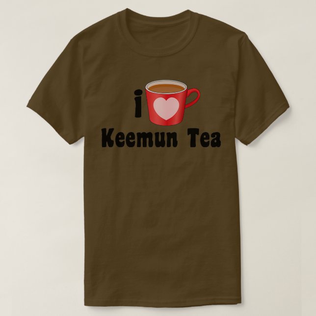 I Love Keemun Tea Designs for Tea Lovers T-Shirt (Design Front)
