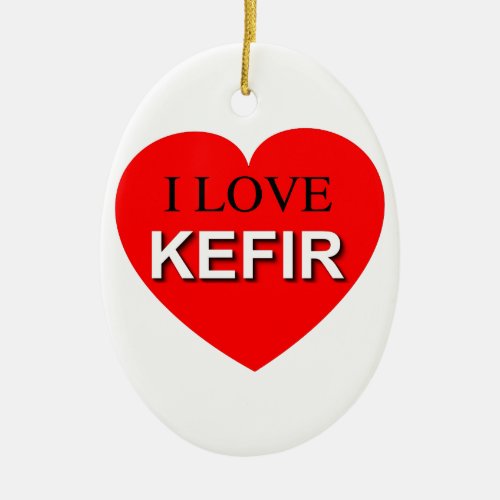 I Love Kefir Ceramic Ornament