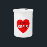 I Love Kefir Drink Pitcher<br><div class="desc">I love kefir. Kefir is a natural probiotic drink made from milk. Red heart image with text.</div>