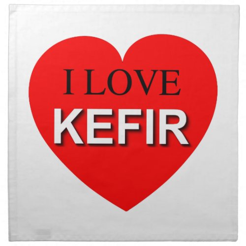 I Love Kefir Napkin