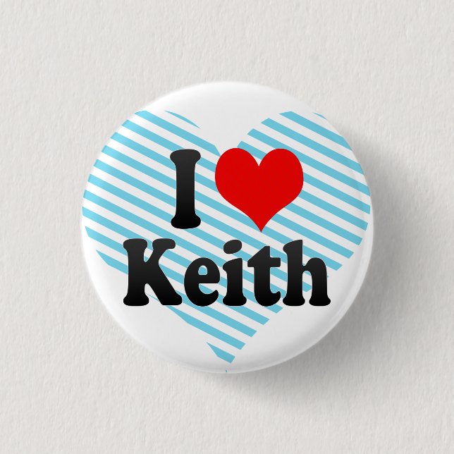 I love Keith Button (Front)