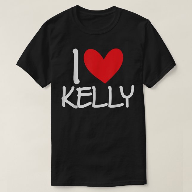 I Love Kelly Name Personalized Men Guy BFF Friend  T-Shirt (Design Front)