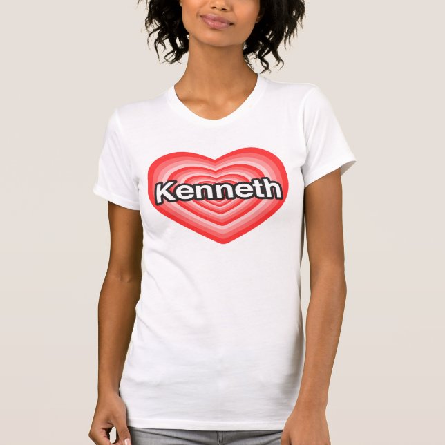 I love Kenneth. I love you Kenneth. Heart T-Shirt (Front)