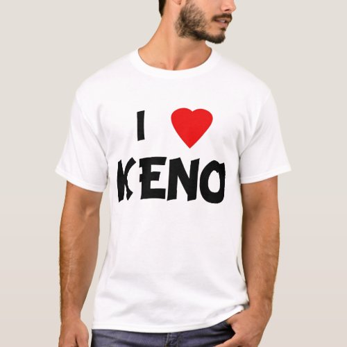 I Love Keno T_Shirt