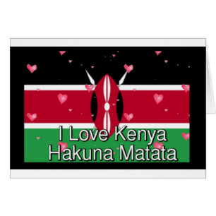 I Love ! Kenya Hakuna Matata
