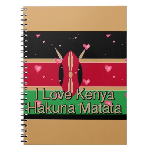 I Love  Kenya Hakuna Matata Notebook