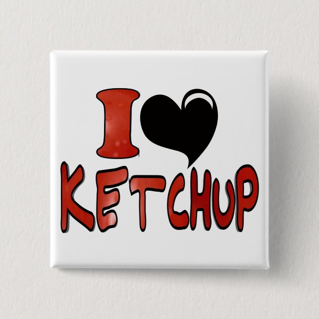 I Love Ketchup Button (Front)