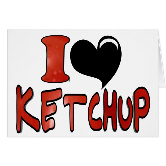 I Love Ketchup Cards (Front Horizontal)