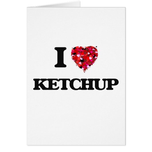 I Love Ketchup Cards (Front)