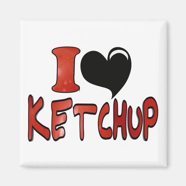 I Love Ketchup Magnet (Front)