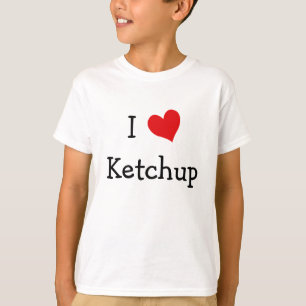I Love Ketchup T-Shirt
