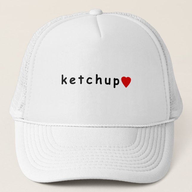I love ketchup trucker hat (Front)