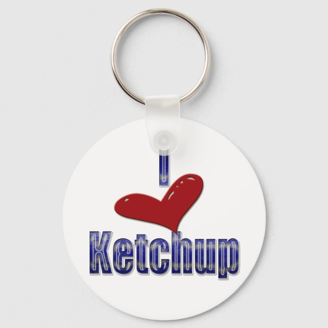 I love Ketschup Funny LOL Design Keychain (Front)
