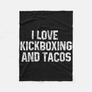 I Love Kickboxing And Tacos Funny Kickbox Martial Fleece Blanket