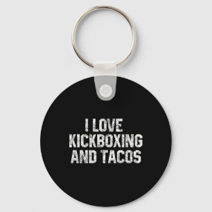 I Love Kickboxing And Tacos Funny Kickbox Martial Keychain