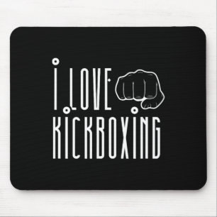 I Love Kickboxing Kickbox Kick Boxing Kickboxer Mouse Pad