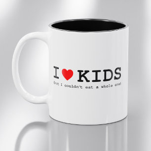 I Love Kids (But I Couldn't Eat A Whole One) Two-Tone Coffee Mug