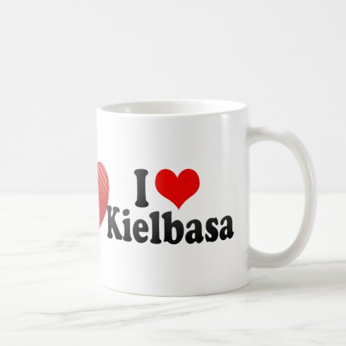 I Love Kielbasa Coffee Mug