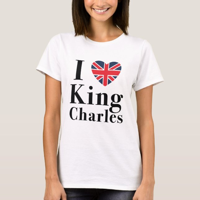 I Love King Charles T-Shirt (Front)