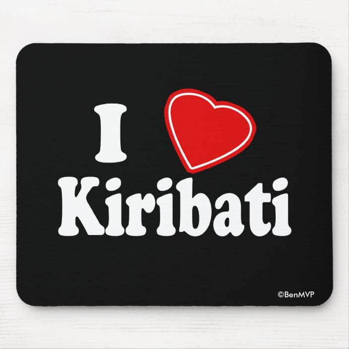 I Love Kiribati Mousepad