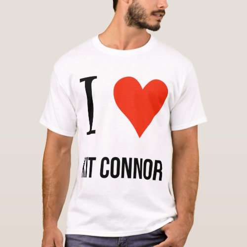 i love kit Connor    T_Shirt