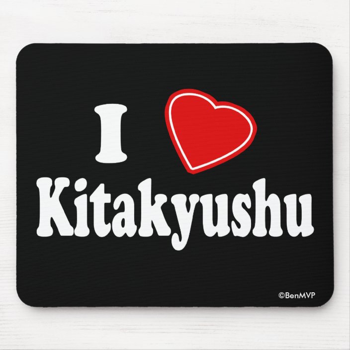 I Love Kitakyushu Mouse Pad