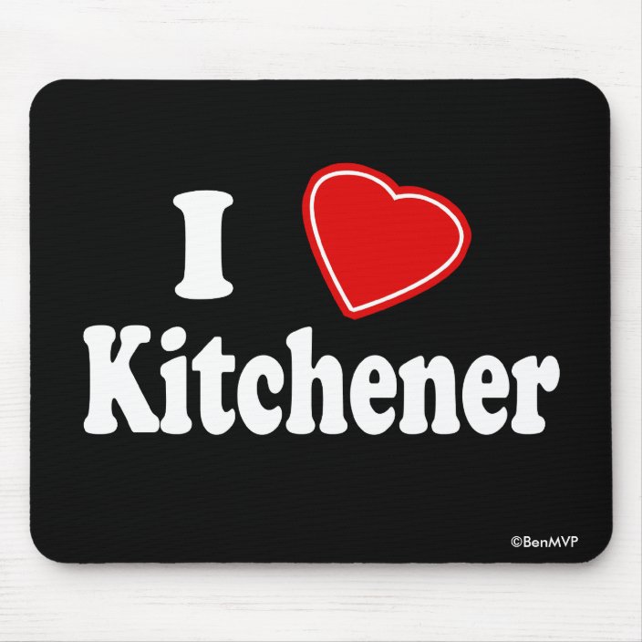I Love Kitchener Mouse Pad