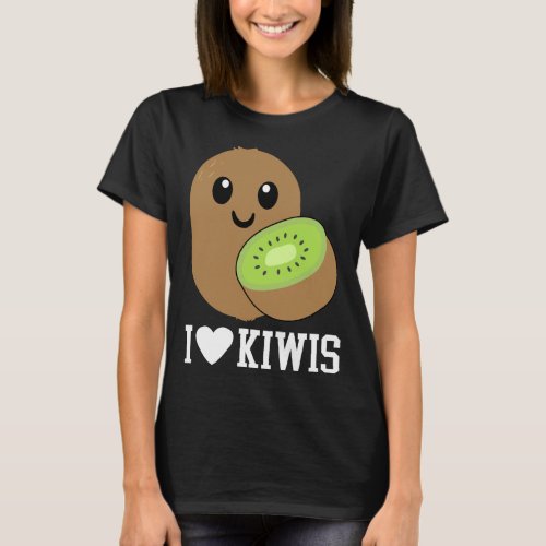 I Love Kiwis Cute Kiwis Costume Kiwi Outfit Kiwi F T_Shirt