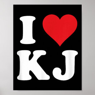 I Love Kj Initials I Heart K.j. First Last Name K Poster