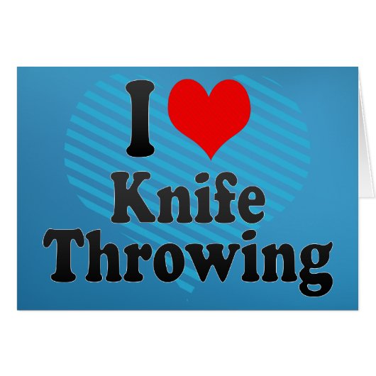 I love Knife Throwing Cards (Front Horizontal)