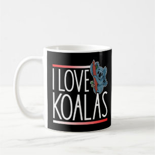 I Love Koalas Koala Bear Koala Cute Animal Coffee Mug