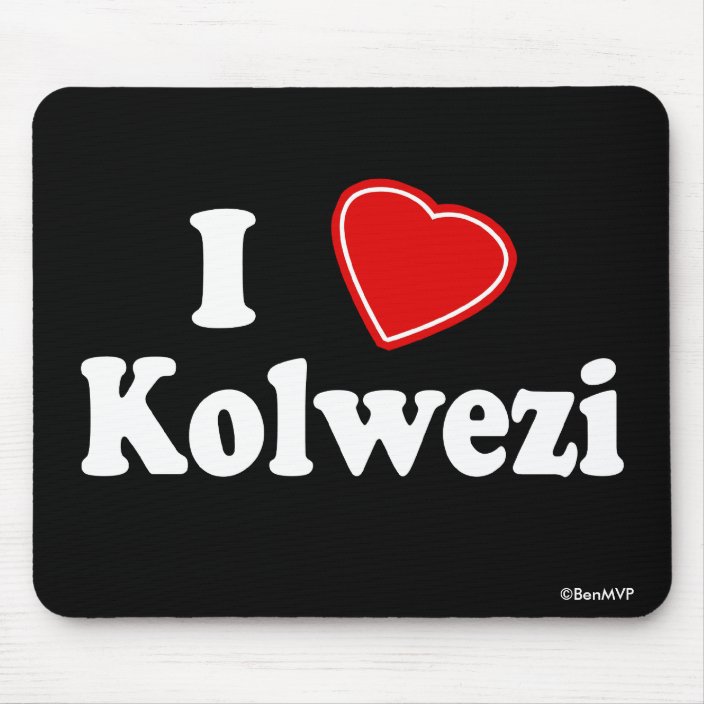 I Love Kolwezi Mouse Pad