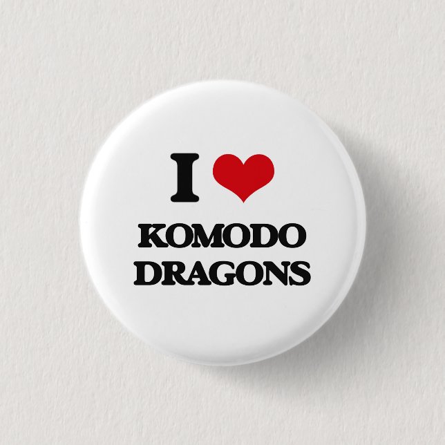 I love Komodo Dragons Button (Front)
