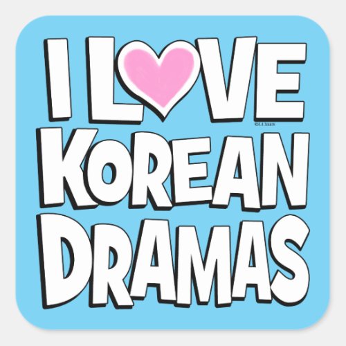 I Love Korean Dramas Square Sticker