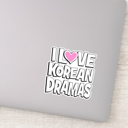 I Love Korean Dramas Sticker